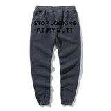 Stop Looking At My Butt stacked Sweatpants Women Print Sweat Pants Women Casual baggy Trousers men Hippie Track Pants pantalon